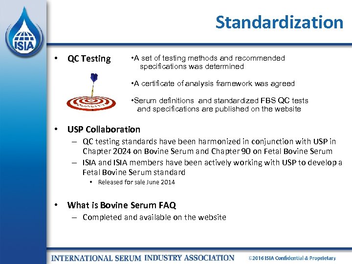 Standardization • QC Testing • A set of testing methods and recommended specifications was