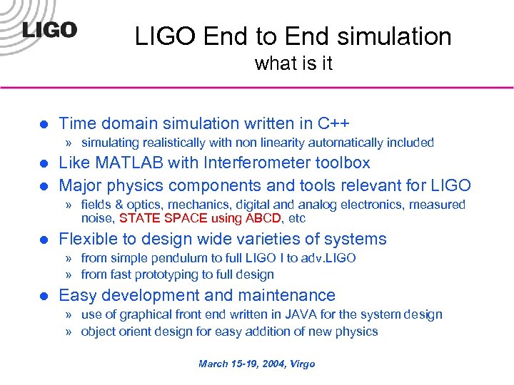 LIGO End to End simulation what is it l Time domain simulation written in