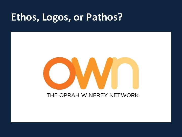 Ethos, Logos, or Pathos? 