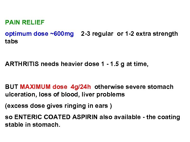 PAIN RELIEF optimum dose ~600 mg tabs 2 -3 regular or 1 -2 extra