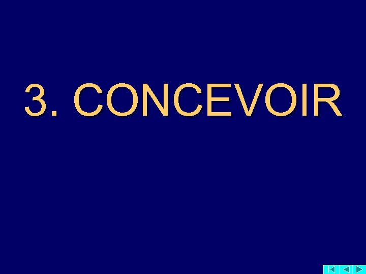 3. CONCEVOIR 