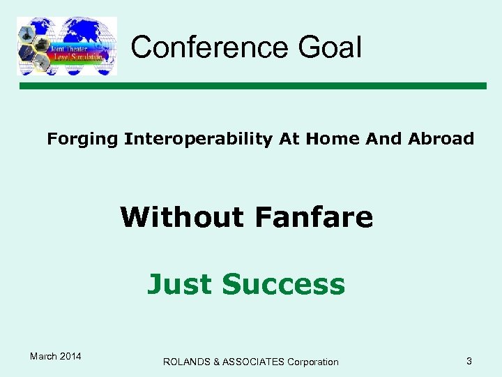 Conference Goal Forging Interoperability At Home And Abroad Without Fanfare Just Success March 2014