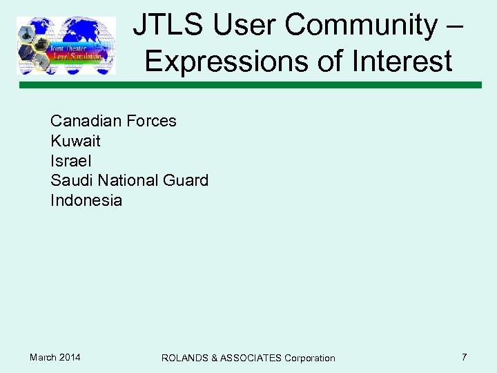 JTLS User Community – Expressions of Interest Canadian Forces Kuwait Israel Saudi National Guard