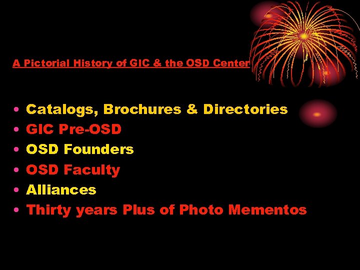 A Pictorial History of GIC & the OSD Center • • • Catalogs, Brochures