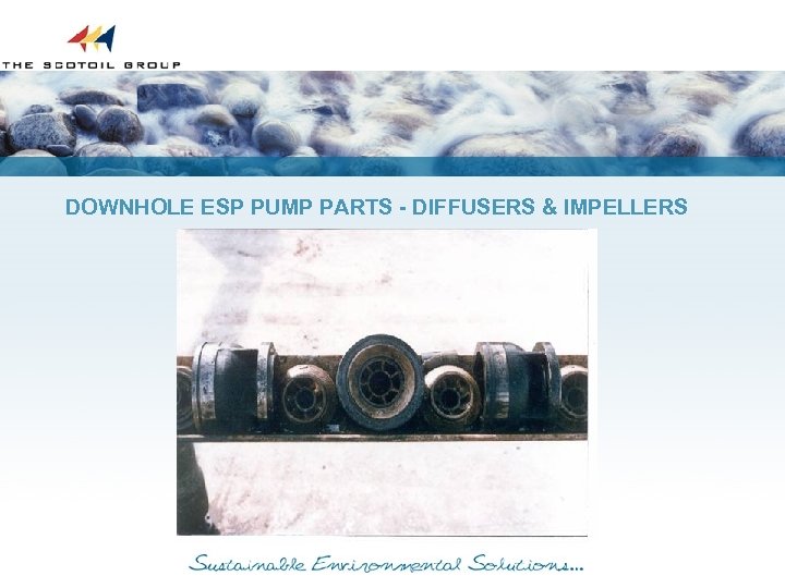 DOWNHOLE ESP PUMP PARTS - DIFFUSERS & IMPELLERS 