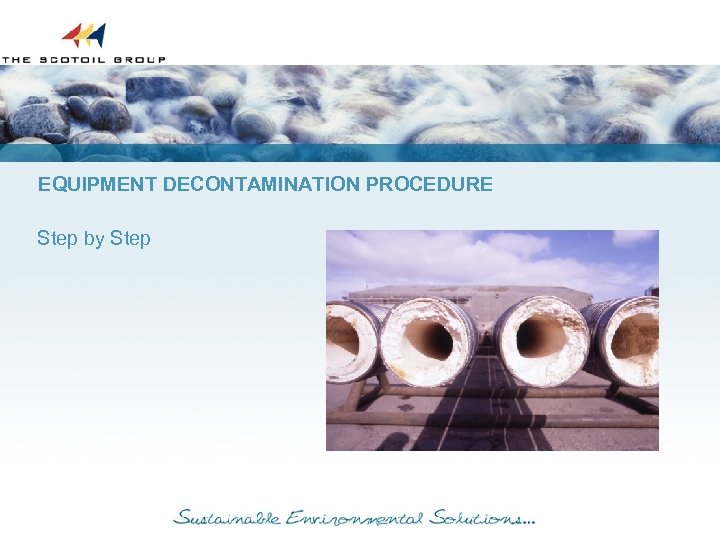 EQUIPMENT DECONTAMINATION PROCEDURE Step by Step 