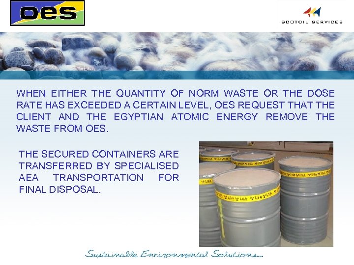 WHEN EITHER THE QUANTITY OF NORM WASTE OR THE DOSE RATE HAS EXCEEDED A