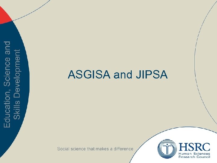 ASGISA and JIPSA 