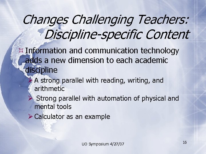 Changes Challenging Teachers: Discipline-specific Content Information and communication technology adds a new dimension to