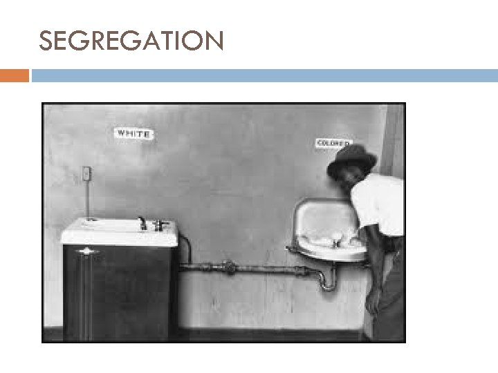 SEGREGATION 