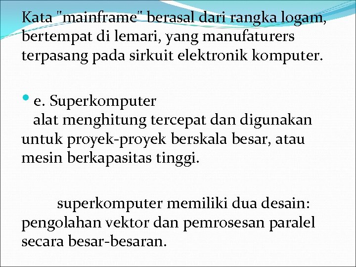 Kata "mainframe" berasal dari rangka logam, bertempat di lemari, yang manufaturers terpasang pada sirkuit