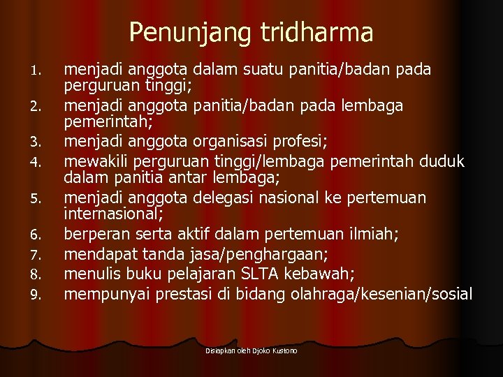 Penunjang tridharma 1. 2. 3. 4. 5. 6. 7. 8. 9. menjadi anggota dalam