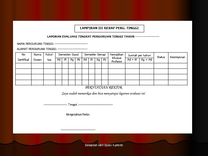 Disiapkan oleh Djoko Kustono 