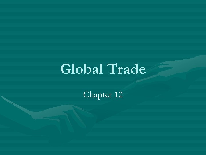 Global Trade Chapter 12 