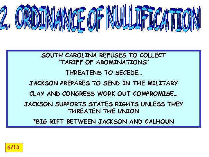 SOUTH CAROLINA REFUSES TO COLLECT “TARIFF OF ABOMINATIONS” THREATENS TO SECEDE… JACKSON PREPARES TO