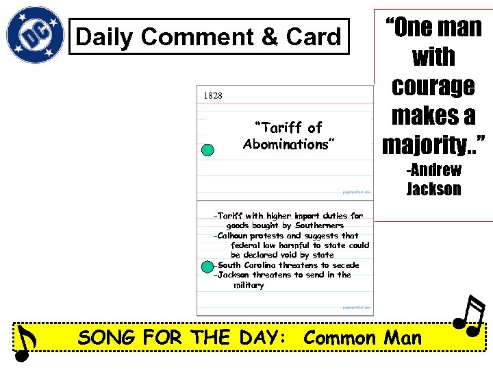 Daily Comment & Card 1828 “Tariff of Abominations” “One man with courage makes a