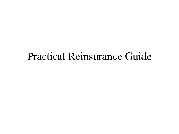 Practical Reinsurance Guide 