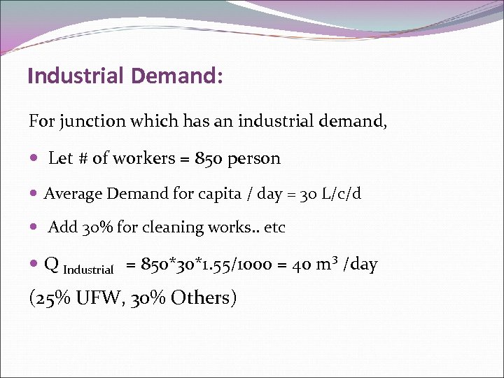 Industrial Demand: For junction which has an industrial demand, Let # of workers =