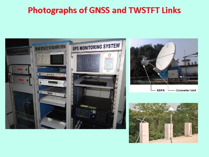 Photographs of GNSS and TWSTFT Links 