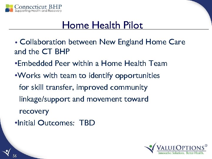 Home Health Pilot • Collaboration between New England Home Care and the CT BHP