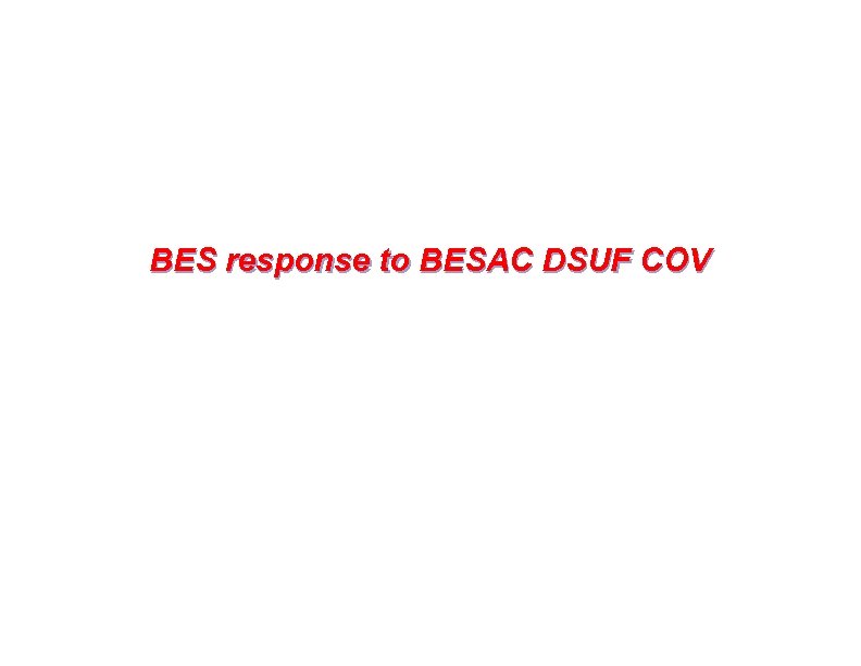 BES response to BESAC DSUF COV 