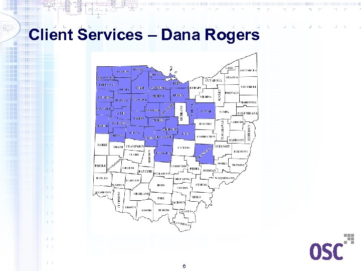 Client Services – Dana Rogers 6 