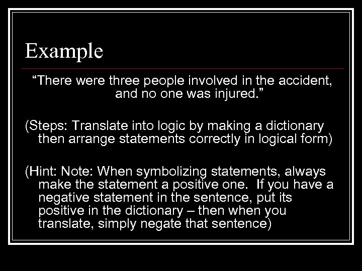 Example “There were three people involved in the accident, and no one was injured.