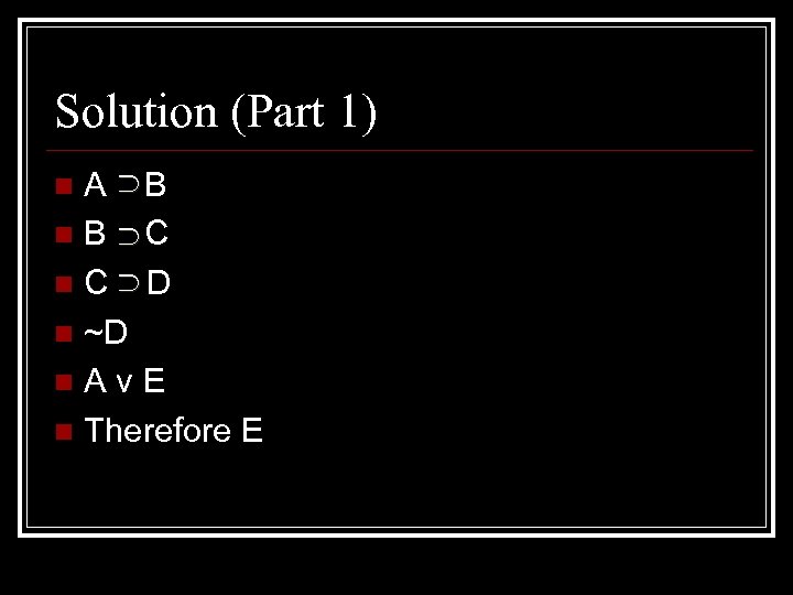 Solution (Part 1) ∩ ∩ ∩ A B n. B C n. C D