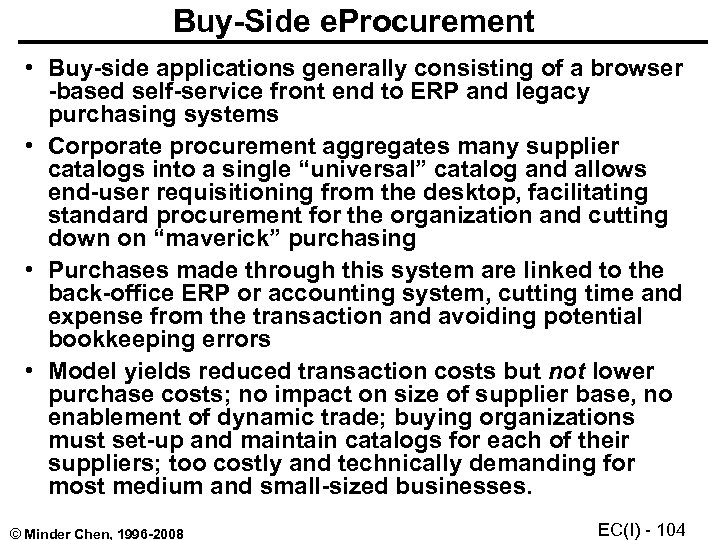 Buy-Side e. Procurement • Buy-side applications generally consisting of a browser -based self-service front