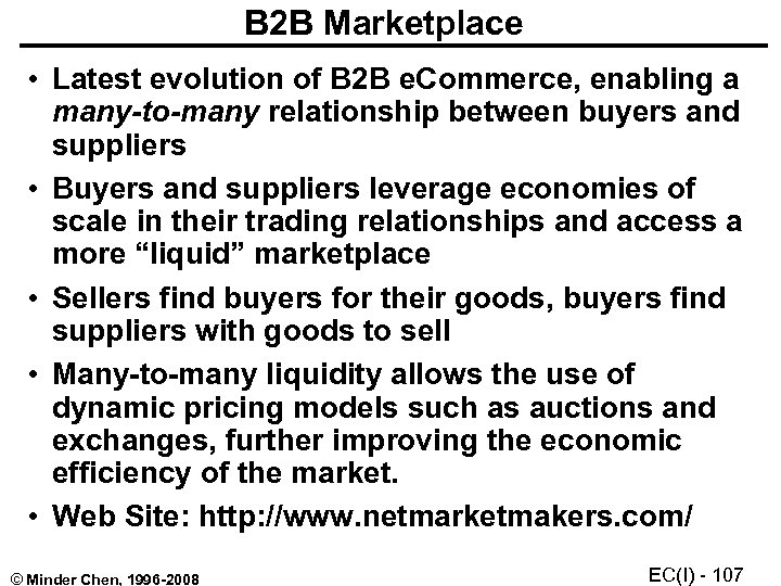 B 2 B Marketplace • Latest evolution of B 2 B e. Commerce, enabling