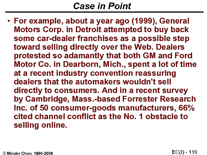 Case in Point • For example, about a year ago (1999), General Motors Corp.