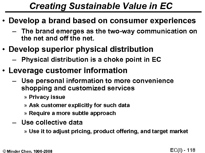 Creating Sustainable Value in EC • Develop a brand based on consumer experiences –