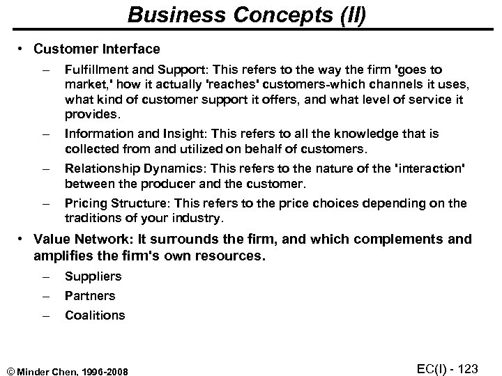 Business Concepts (II) • Customer Interface – Fulfillment and Support: This refers to the