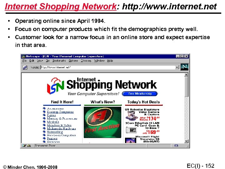 Internet Shopping Network: http: //www. internet. net • Operating online since April 1994. •
