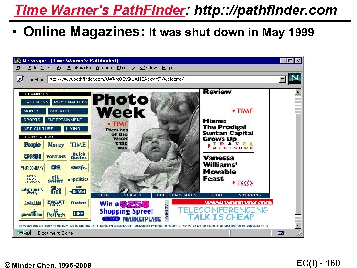 Time Warner's Path. Finder: http: : //pathfinder. com • Online Magazines: It was shut