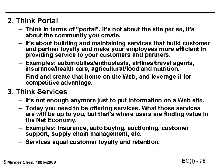 2. Think Portal – Think in terms of "portal". It's not about the site