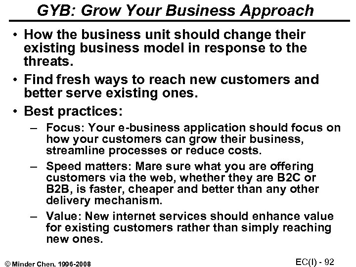 GYB: Grow Your Business Approach • How the business unit should change their existing
