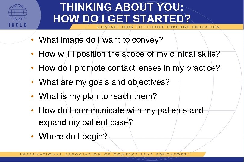 THINKING ABOUT YOU: HOW DO I GET STARTED? • What image do I want