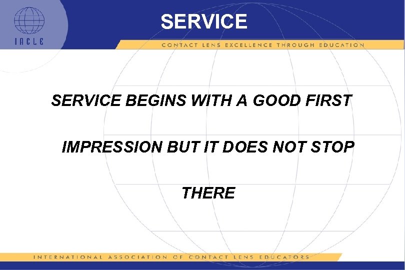 SERVICE BEGINS WITH A GOOD FIRST IMPRESSION BUT IT DOES NOT STOP THERE 