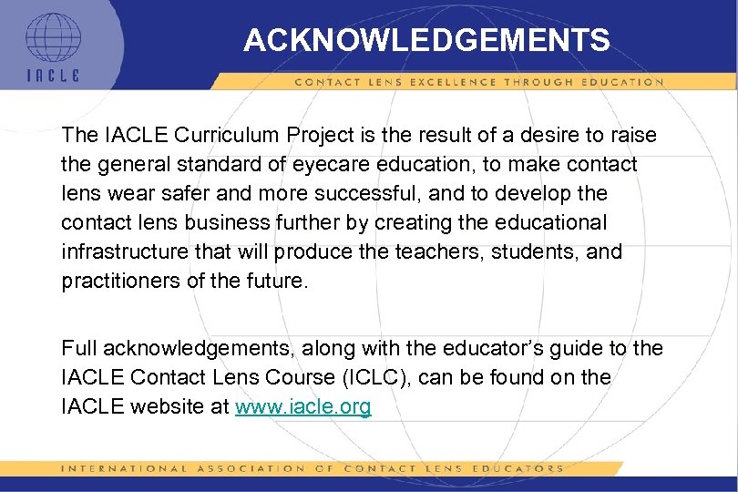 ACKNOWLEDGEMENTS The IACLE Curriculum Project is the result of a desire to raise the