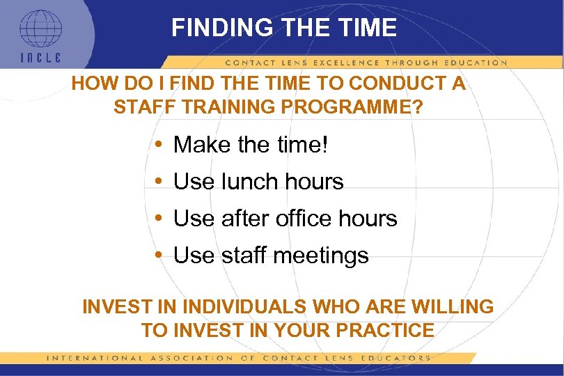 FINDING THE TIME HOW DO I FIND THE TIME TO CONDUCT A STAFF TRAINING