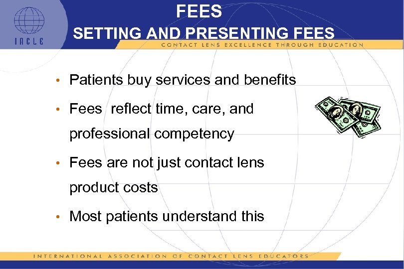 FEES SETTING AND PRESENTING FEES • Patients buy services and benefits • Fees reflect