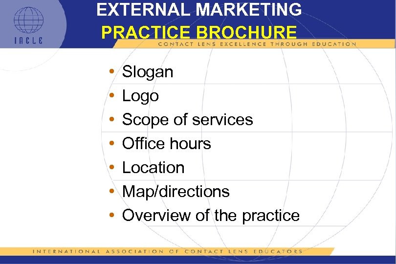 EXTERNAL MARKETING PRACTICE BROCHURE • • Slogan Logo Scope of services Office hours Location