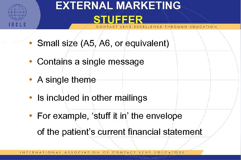 EXTERNAL MARKETING STUFFER • Small size (A 5, A 6, or equivalent) • Contains