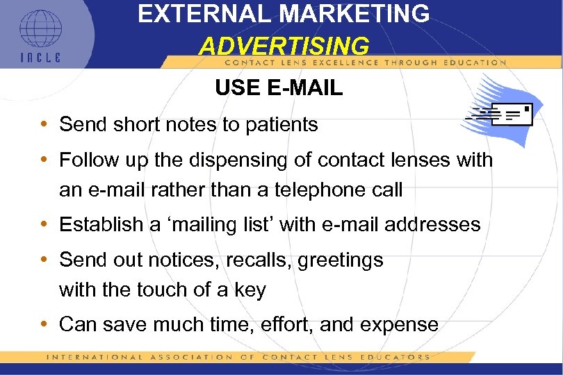 EXTERNAL MARKETING ADVERTISING USE E-MAIL • Send short notes to patients • Follow up