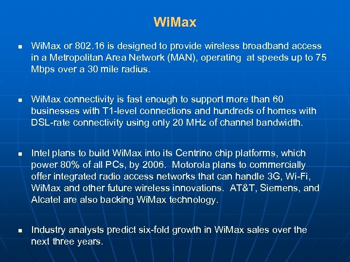 Wi. Max n n Wi. Max or 802. 16 is designed to provide wireless