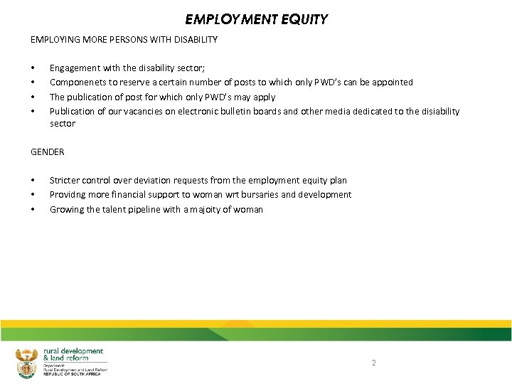 EMPLOYMENT EQUITY EMPLOYING MORE PERSONS WITH DISABILITY • • Engagement with the disability sector;