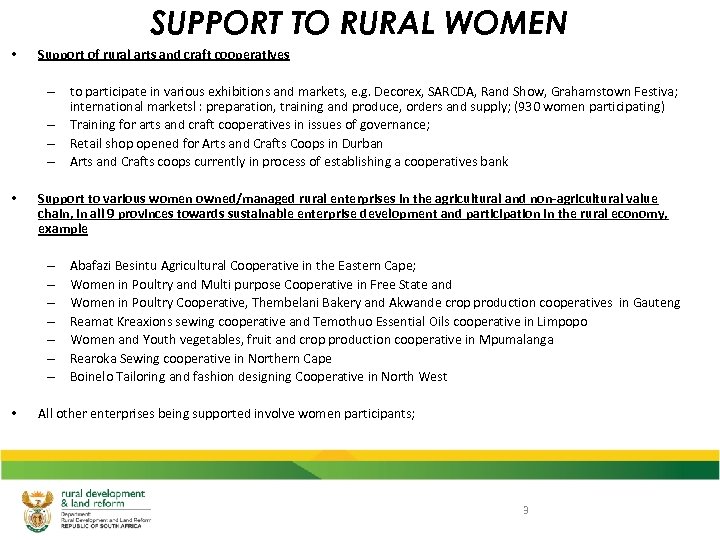 SUPPORT TO RURAL WOMEN • Support of rural arts and craft cooperatives – to