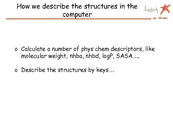 How we describe the structures in the computer Apr 05/AMJ o Calculate a number