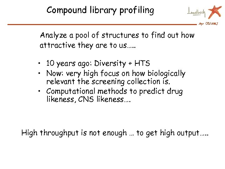 Compound library profiling Apr 05/AMJ Analyze a pool of structures to find out how